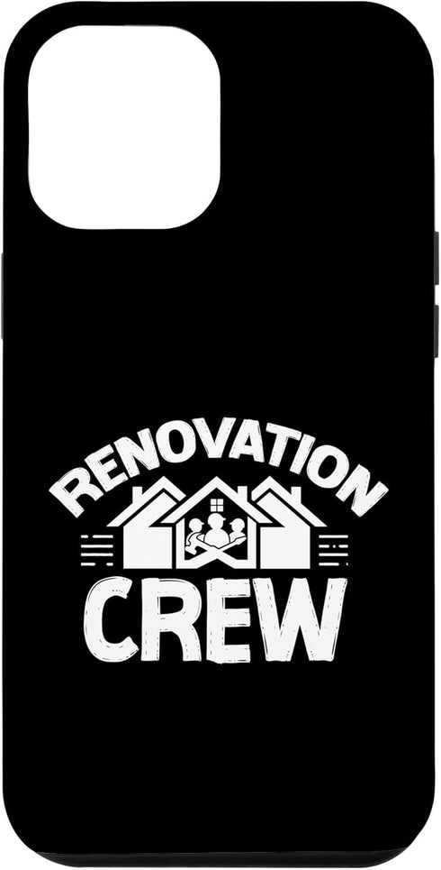 iPhone 14 Plus Renovation Crew Restoration Renovate House Home Case...