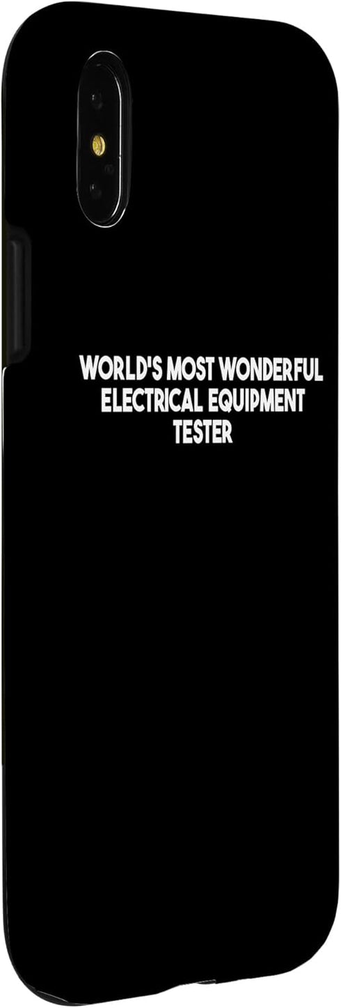 iPhone X/XS World's Most Wonderful Electrical Equipment Tester Case...