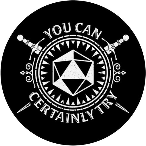 You Can Certainly Try Fantasy Tabletop Roleplaying D20 Dice PopSockets Swappable PopGrip...