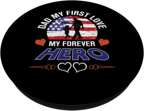 Dad my first love my forever hero PopSockets Standard PopGrip...