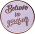 Believe in Yourself Enamel Pin inspirational quote badge round button Brooch golden worlds Accessory kids adults friends gift...