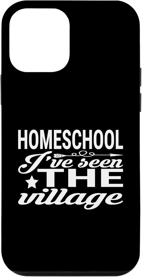 iPhone 12 mini Homeschool Humor, I've Seen The Village, Funny Parent Case...