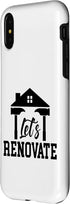 iPhone X/XS Let's Renovate Restoration Home House Renovation Case...