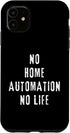iPhone 11 Home Automation Geek Smart Home Living Tech Gadget Nerd Case...