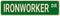 Ironworker Dr Street Signs, Metal Tin Signs, Ironworker Decor Ironworker Gift, Funny Wall Decor for Home/Bedroom/Man Cave/Bar/Pub 16x4 Inch...