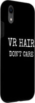 iPhone XR VR Hair Don't Care Funny Virtual Reality Player Design Gift Case...