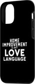 iPhone 14 Pro Funny Home Improvement Is My Love Language Case...