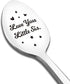 Love You Little Sis Spoon Engraved Funny Sister Gift Ice Cream Tea Coffee Cereal Lover Spoon Teaspoon Best Graduation Christmas Birthday Gifts...