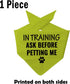 1 Piece in Training Ask Before Petting Dog Bandana Give Me Space Dog Bandana Rescue Dog Bandana (Ask Before Petting D) (Ask Before Petting D)...