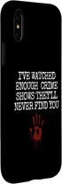 iPhone X/XS Funny Saying I've Watched Enough Crime Shows Women Men Joke Case...