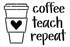 Coffee Teach Repeat Stencil by StudioR12 | Craft DIY Classroom Decor | Paint Teacher Wood Sign | Reusable Mylar Template | Select Size (12 inches ...