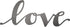Primitives by Kathy - "Love" Cutout Metal Sign...