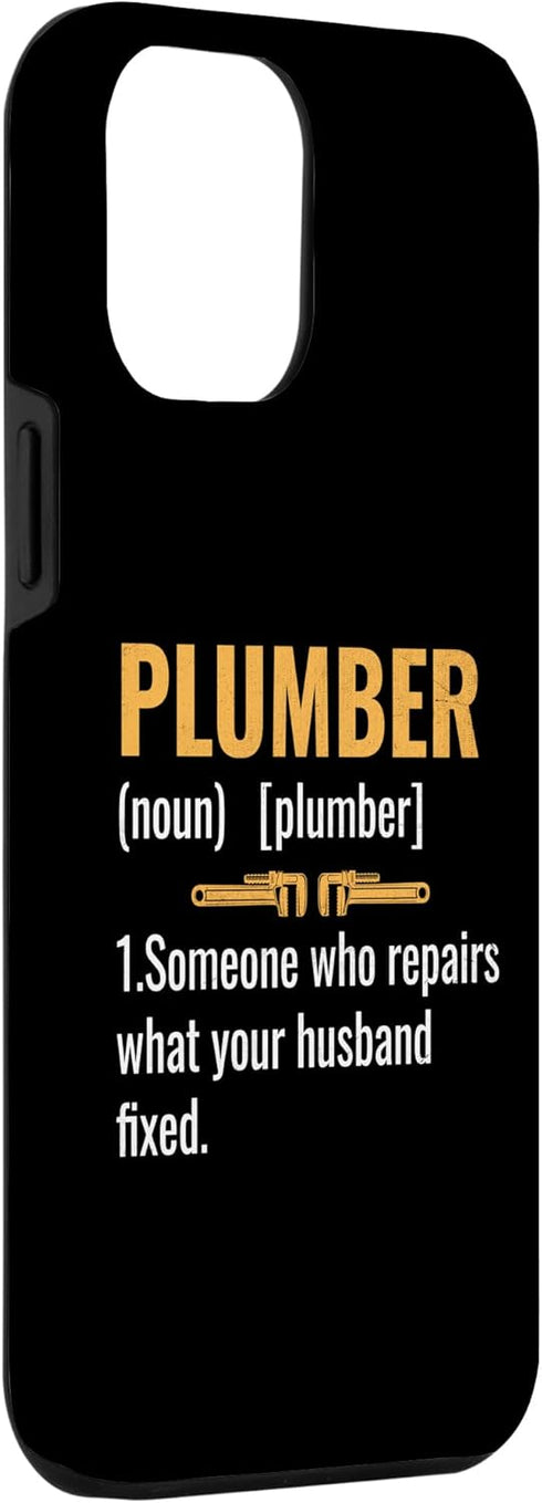 iPhone 15 Plus Plumber Noun Someone Who Repairs What Your Husband Fixed Case...