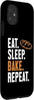 iPhone 11 Eat Sleep Bake Repeat Bread Maker Bread Dough Bread Baker Case...