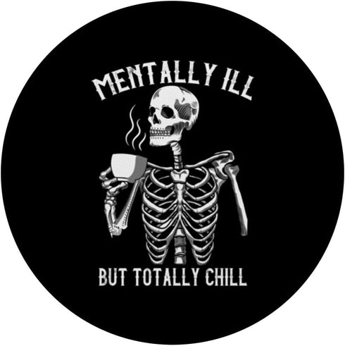 Skeleton Mentally ILL But Totally Chill Halloween Design PopSockets Standard PopGrip...