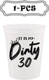 It Is My Dirty 30 Years Old Dirty 30 Crew Cup Stadium Party Cup 30th Birthday Favors Wedding Favors Dirty 30 Birthday Decorations 30th Birthday Cu...