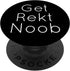 Get Rekt Noob (wrecked) Video Game PopSockets PopGrip: Swappable Grip for Phones & Tablets PopSockets Adhesive PopGrip...