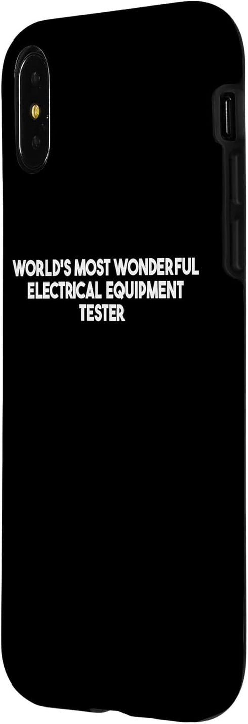 iPhone X/XS World's Most Wonderful Electrical Equipment Tester Case...