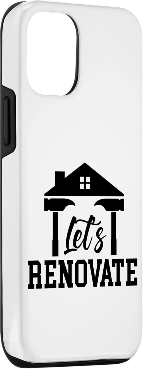 iPhone 14 Pro Let's Renovate Restoration Home House Renovation Case...