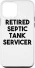 iPhone 12 mini Retired Septic Tank Servicer Case...