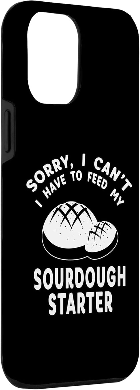 iPhone 14 Plus Funny Sourdough Feed My Starter Bread Baker Quote Saying Case...