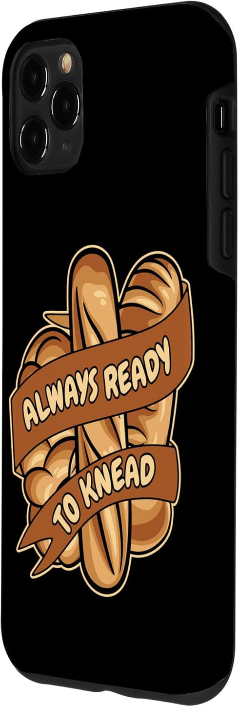 iPhone 11 Pro Max Always Ready To Knead Bread Maker Bread Dough Bread Baker Case...