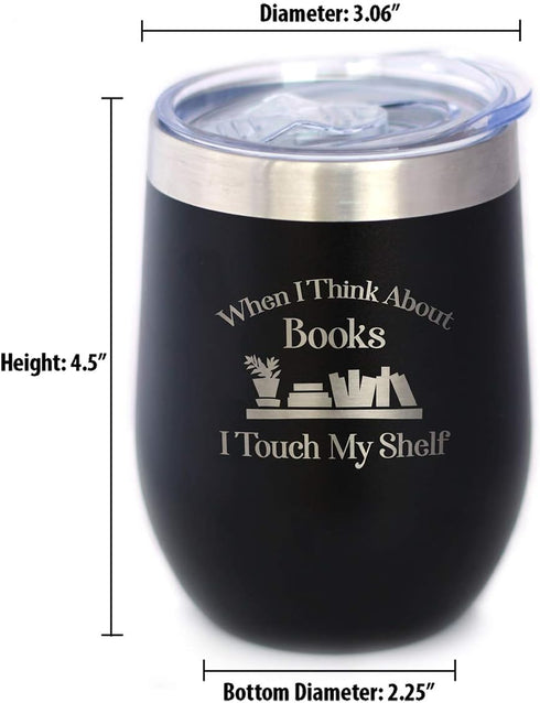 Touch My Shelf - Wine Tumbler with Sliding Lid - Stemless Stainless Steel Insulated Cup - Lovers of Reading & Books Outdoor Mug - Black...