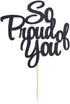 PALASASA So Proud of You Cake Topper - Congrats Grad, Done, Congratulations, Graduation Party Decorations (black)...