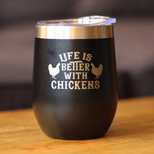 Life is Better with Chickens - Chicken Wine Tumbler with Sliding Lid - Stemless Stainless Steel Insulated Cup - Funny Outdoor Camping Mug - Black...
