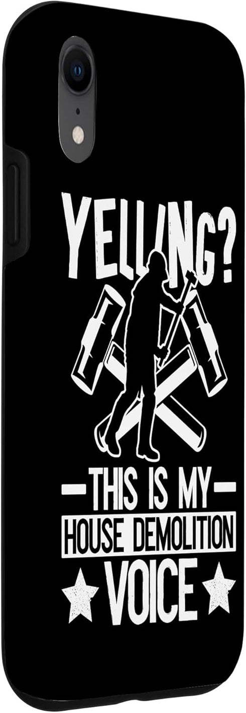 iPhone XR House Demolition And Demo Home Wrecker Case...
