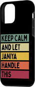 iPhone 12 mini Keep Calm And Let Janiya Handle This Funny Custom Retro Case...