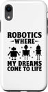 iPhone XR Robotics Where My Dreams Come To Life Robotic Engineer Case...