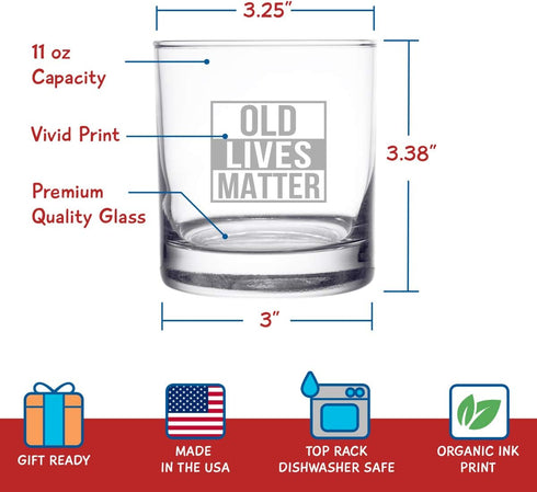 Old Lives Matter Whiskey Scotch Glass 11 oz- Funny Birthday or Retirement Gift for Senior Citizens- Old Fashioned Whiskey Glasses- Classic Lowball...