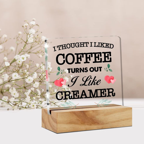 Coffee Desk Decor Acrylic Desk Sign I Thought I Liked Coffee Turns Out I Like Creamer Acrylic Plaque Home Kitchen Coffee Bar Desk Decoration 4.7"x...