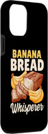 iPhone 14 Pro Max Funny Bread Baking Baker Banana Bread Whisperer Case...