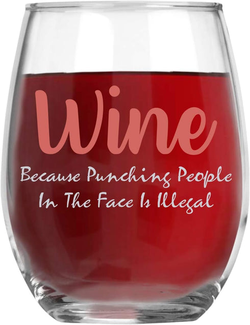 AW Fashions Wine Because Punching People In The Face Is Illegal 15oz Crystal Wine Glass - Unique Novelty Idea for Him, Her, Mom, Wife, Coworker, B...