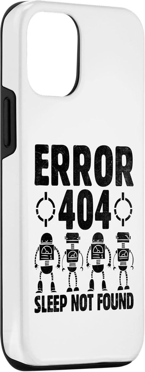 iPhone 13 Error 404 Sleep Not Found Robotic Programming Programmer Case...
