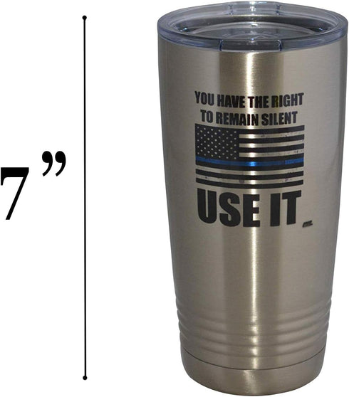 Rogue River Tactical Funny Police Officer 20 Oz. Travel Tumbler Mug Cup w/Lid Vacuum Insulated Remain Silent Thin Blue Line PD Gift...