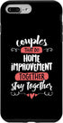 iPhone 7 Plus/8 Plus Couples Home Improvement Gift - Stay Together! Case...