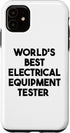 iPhone 11 World's Best Electrical Equipment Tester Case...