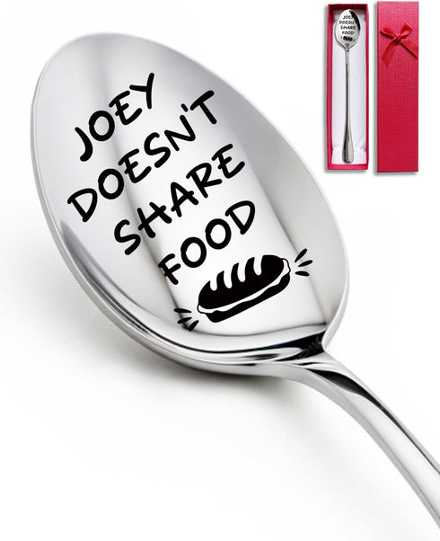 Joey Doesn't Share Food Spoon Funny Engraved Stainless Steel Spoon, Kitchen Dinner Spoon Tv Show Merchandise, for Friends Brother Sister Christmas...