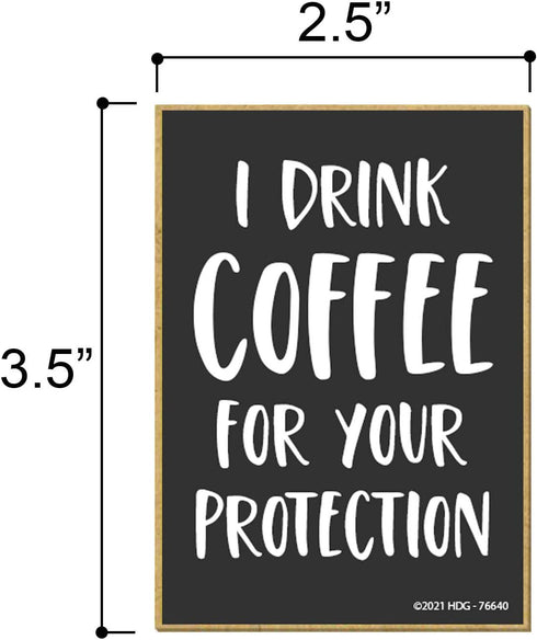 Honey Dew Gifts, I Drink Coffee for Your Protection, Home and Kitchen Wood Coffee Themed Refrigerator Magnets, Funny Fridge Magnet, 2.5 Inches by ...