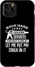 iPhone 11 Pro Rock Hard Caulking Services Funny Home Renovation Crew Case...