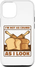 iPhone 14 Pro Not As Crumb As I Look Bread Maker Bread Dough Bread Baker Case...