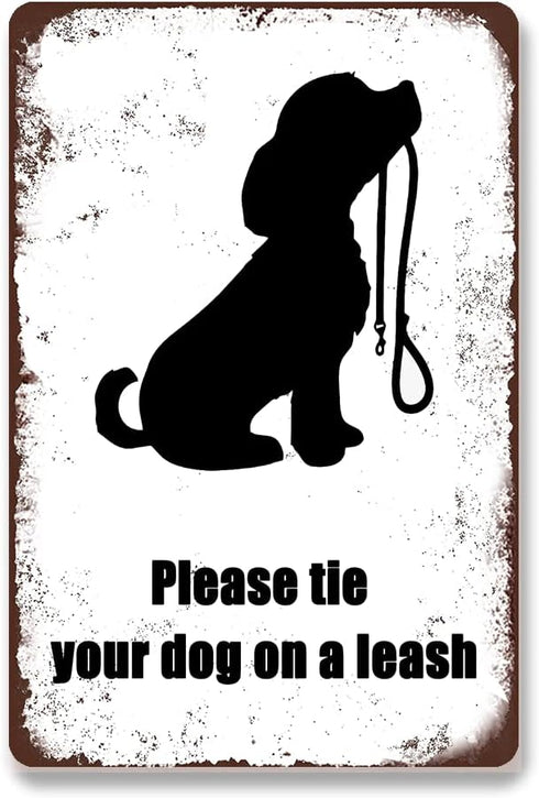 Please Tie Your Dog On Aleash. Outdoor Park Security Retro Minimalistic Tin Sign Fence Mall Street Street Residential Restaurant...
