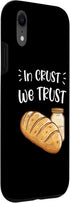 iPhone XR Funny Sourdough Bread Maker In Crust We Trust Homemade Baker Case...