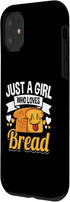 iPhone 11 Just A Girl Who Loves Bread Breadmaker Baker Funny Baking Case...