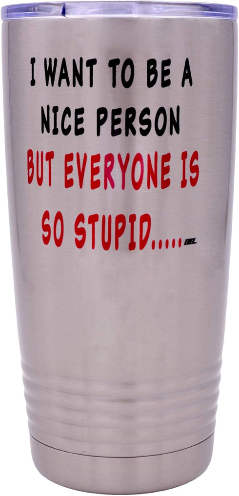 Rogue River Tactical Funny Sarcastic Nice Person 20 Oz. Travel Tumbler Mug Cup with Lid Vacuum Insulated Work Gift...