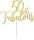 Golden 50 & Fabulous Cake Topper,50 Birthday Cake Topper?50th Birthday Party Decorations....