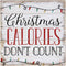 Simply Said, INC Perfect Pallet Petites Christmas Sign - Christmas Calories Don't Count - Funny Christmas Decorations - Small Christmas Gifts - Fu...